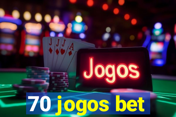 70 jogos bet